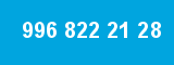 996 822 21 28